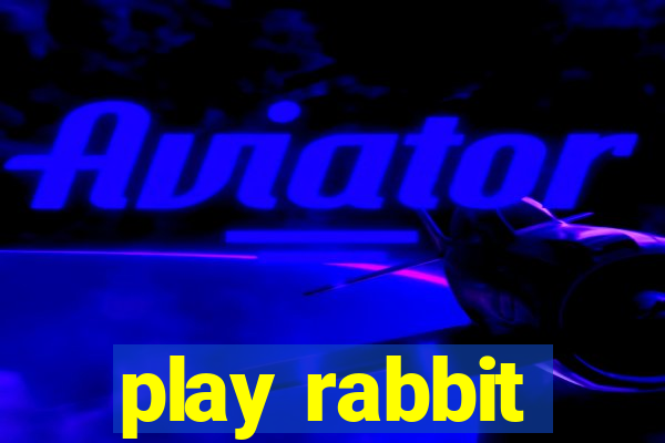 play rabbit