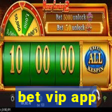 bet vip app