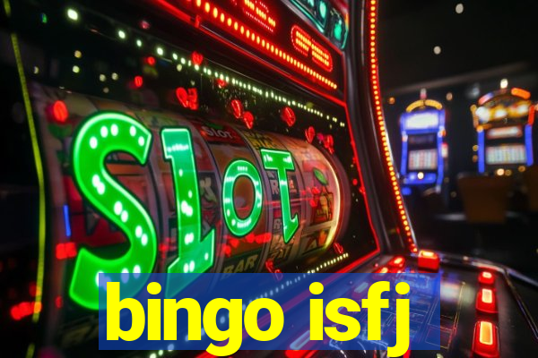 bingo isfj