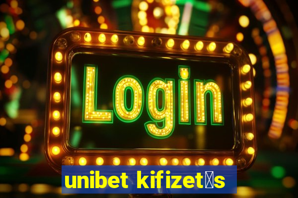 unibet kifizet茅s