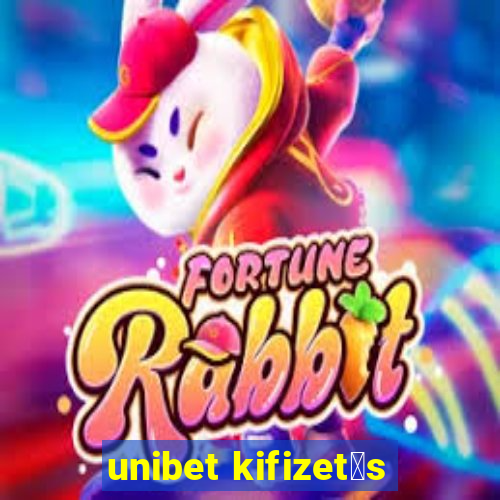 unibet kifizet茅s