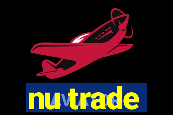 nu trade