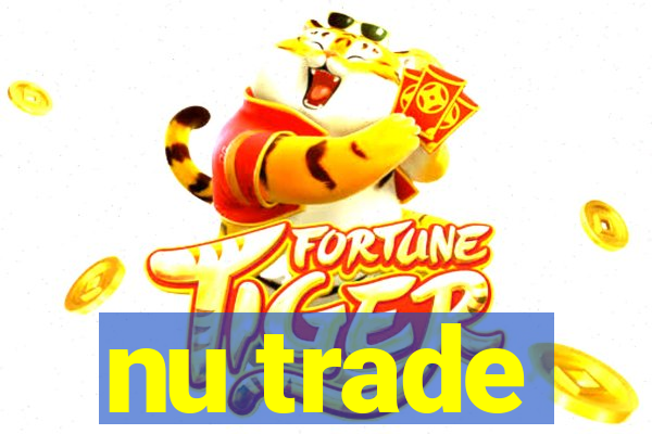 nu trade