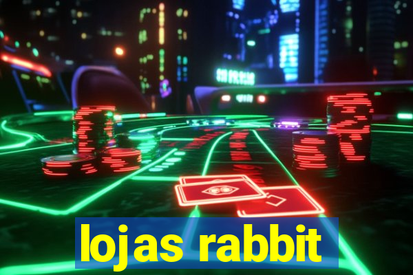 lojas rabbit