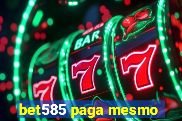 bet585 paga mesmo