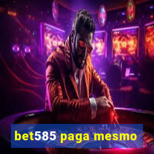 bet585 paga mesmo