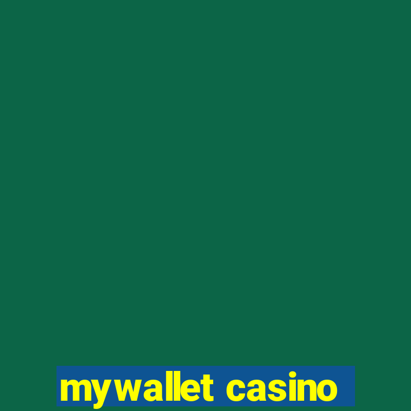 mywallet casino