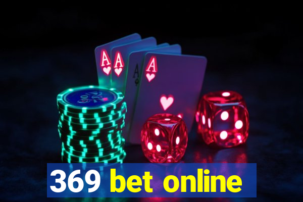 369 bet online