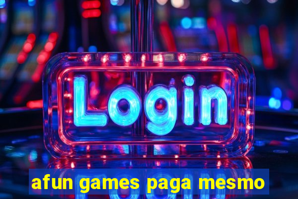 afun games paga mesmo