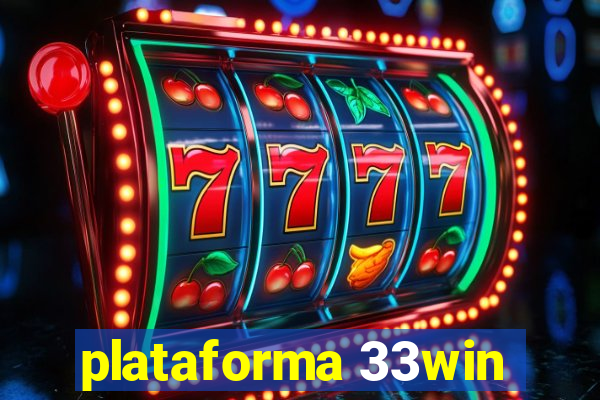 plataforma 33win