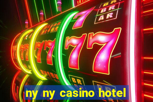 ny ny casino hotel