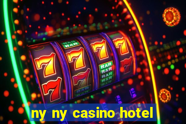 ny ny casino hotel