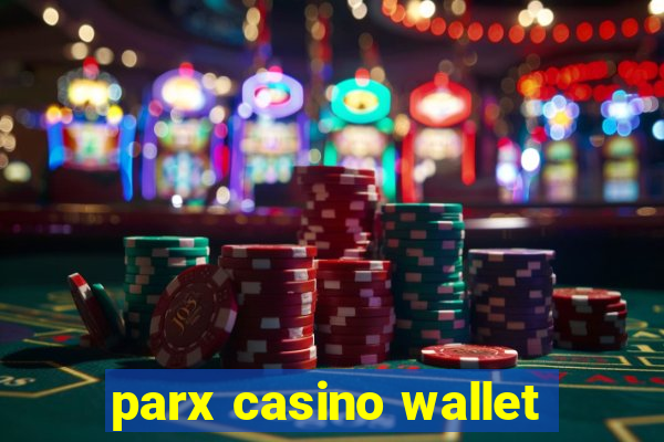 parx casino wallet