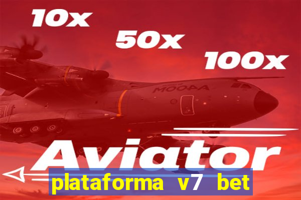 plataforma v7 bet é confiável