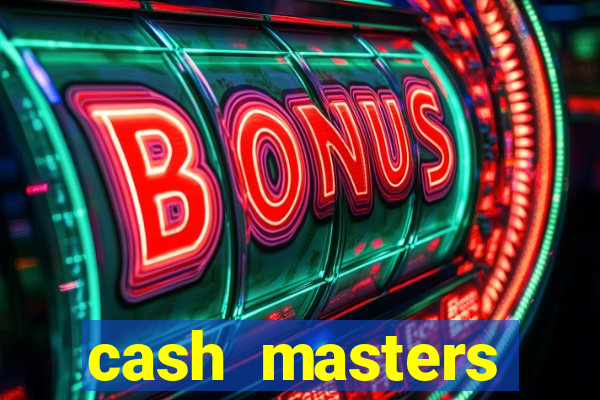 cash masters dinheiro infinito