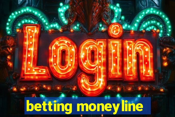 betting moneyline