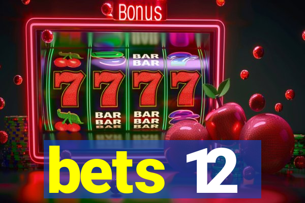 bets 12