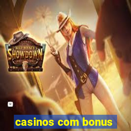 casinos com bonus