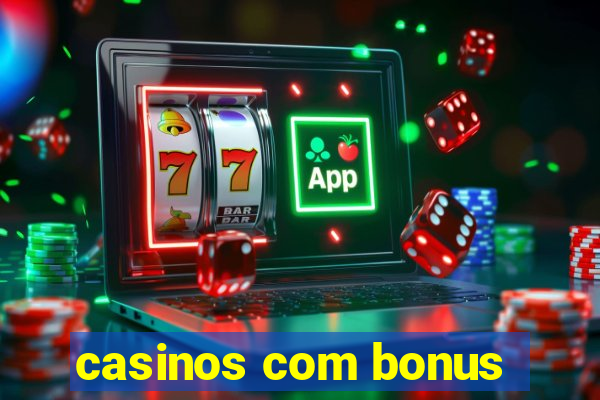 casinos com bonus