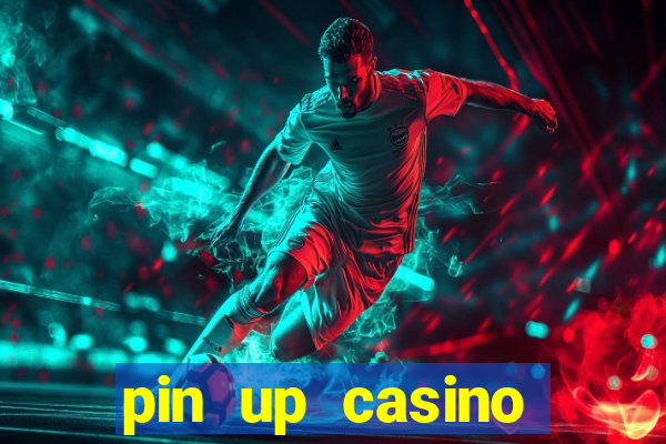 pin up casino bonus code