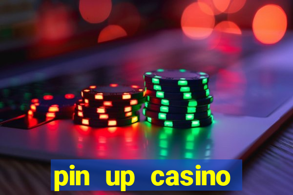 pin up casino bonus code