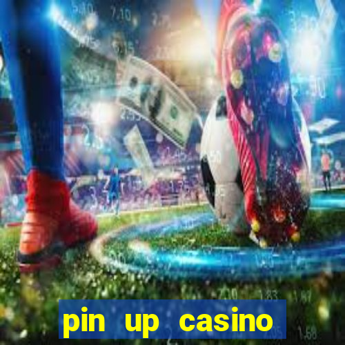 pin up casino bonus code