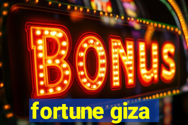 fortune giza