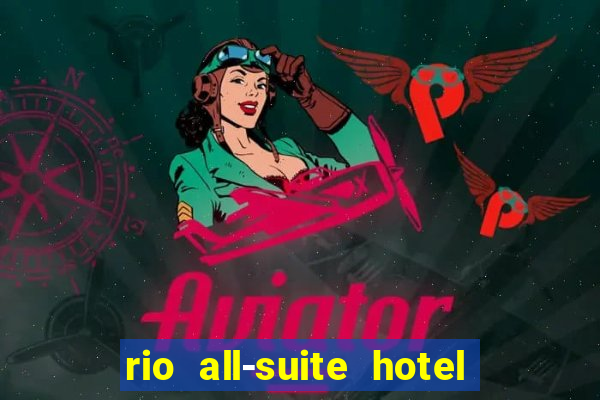 rio all-suite hotel and casino las vegas nv