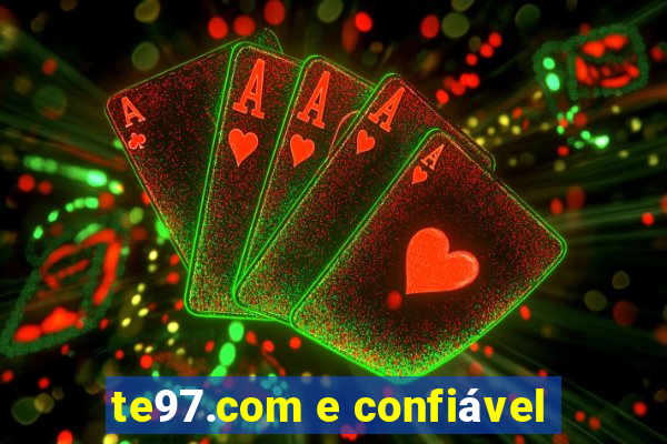 te97.com e confiável