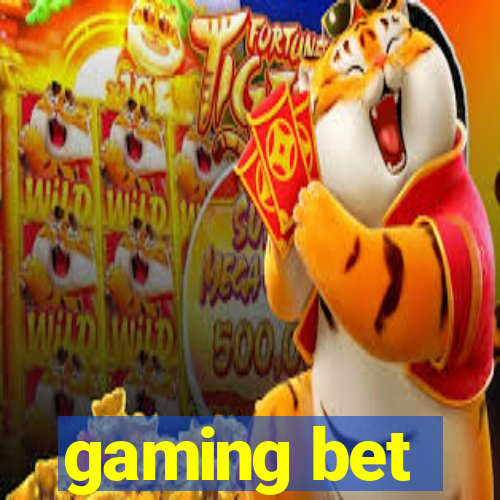 gaming bet