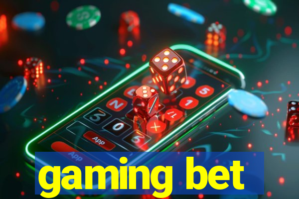 gaming bet