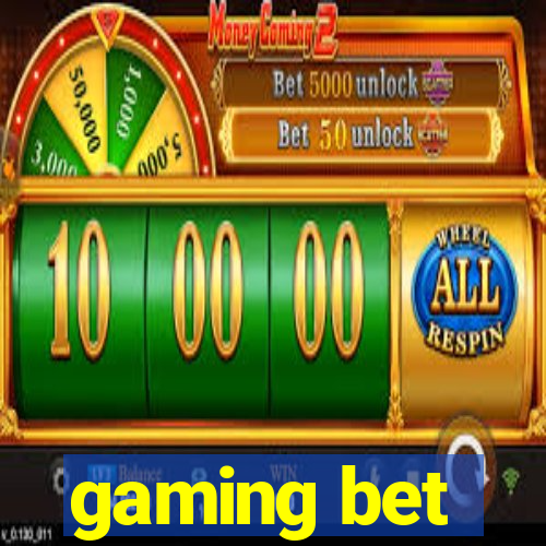 gaming bet