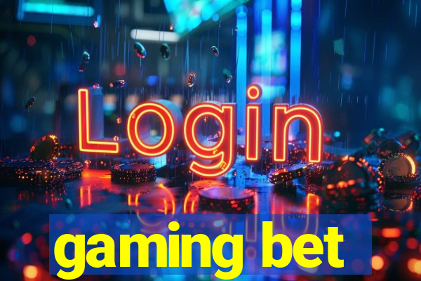 gaming bet