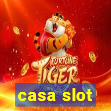 casa slot