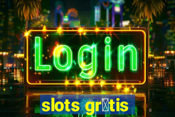 slots gr谩tis