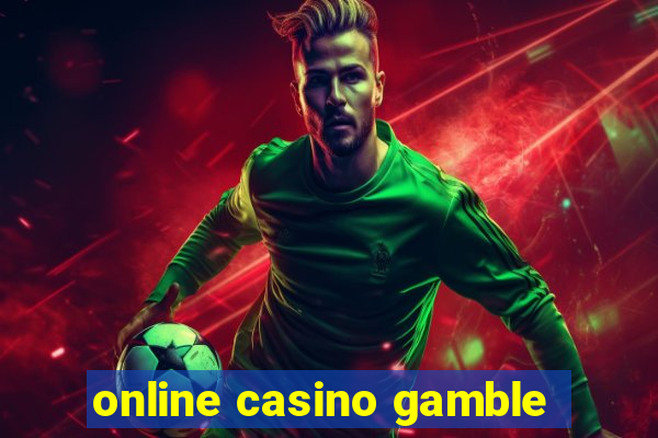 online casino gamble