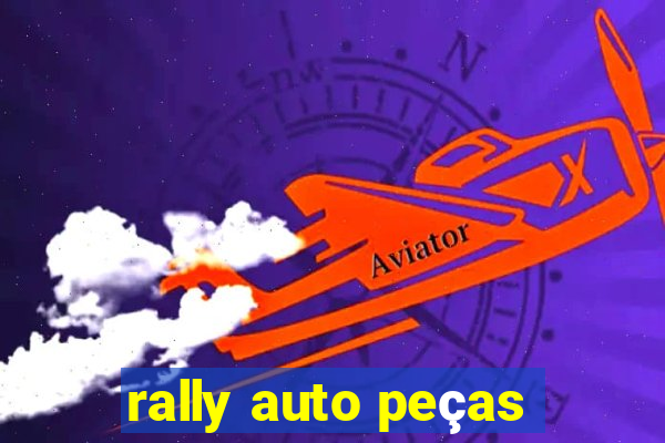 rally auto peças