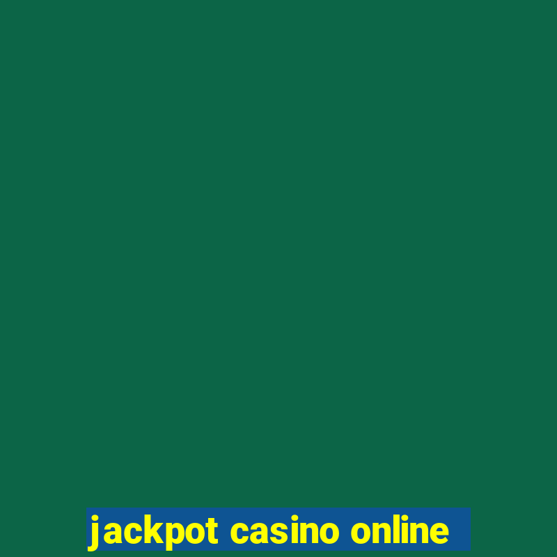 jackpot casino online