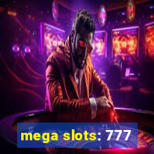 mega slots: 777