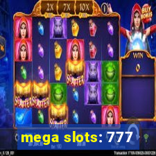 mega slots: 777