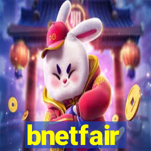 bnetfair