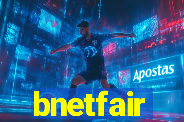 bnetfair