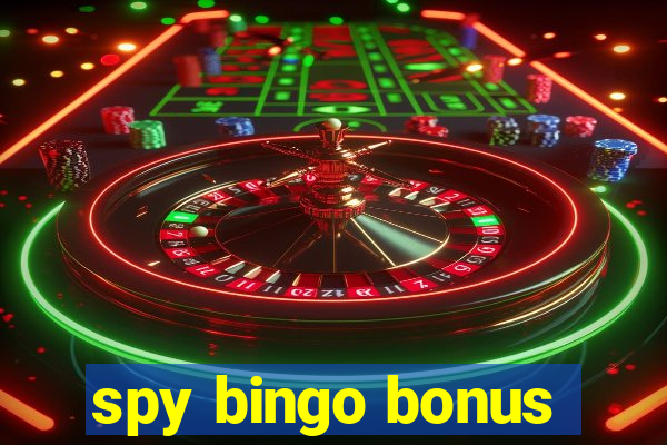 spy bingo bonus