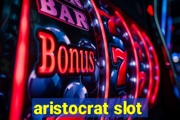 aristocrat slot