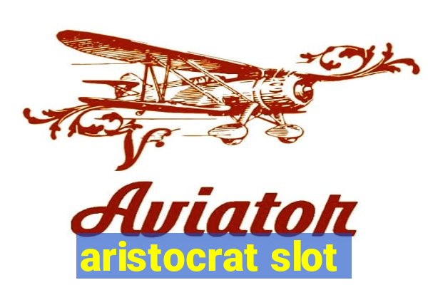 aristocrat slot