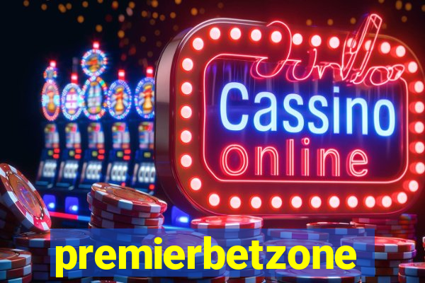 premierbetzone apostas online