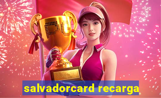 salvadorcard recarga