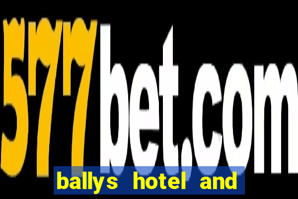 ballys hotel and casino las vegas