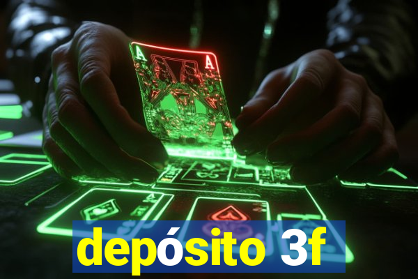 depósito 3f