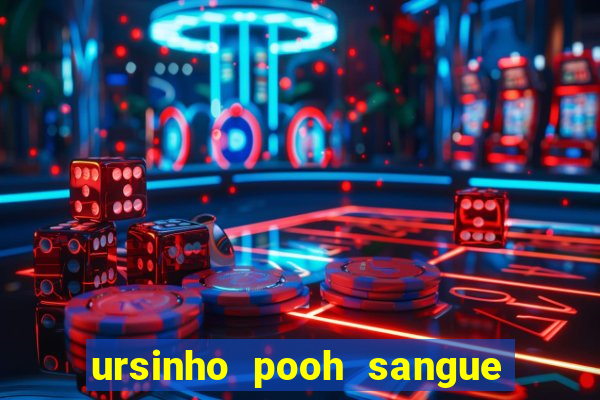 ursinho pooh sangue e mel 2 dublado online